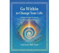 Carl Greer Go Within to Change Your Life (Copertina rigida)