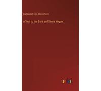 Carl Gustaf Emil Mannerhe A Visit to the Sarö and Shera Yögu (Copertina rigida)