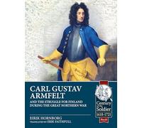 Carl Gustav Armfelt and the Struggle for Finland During the Great Northern War