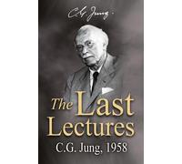 Carl Gustav Jung The Last Lectures (Tascabile)