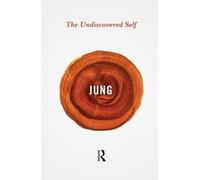 Carl Gustav Jung The Undiscovered Self (Tascabile) Routledge Great Minds
