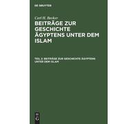 Carl H Becker Beiträge Zur Geschichte Ägyptens Unter Dem Isla (Copertina rigida)
