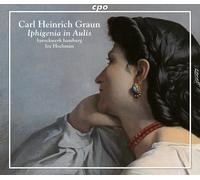 Carl Heinrich Graun Carl Heinrich Graun: Iphigenia in Aulis (CD) Album