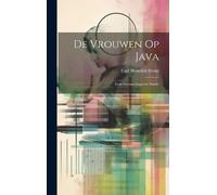 Carl Heinrich Stratz De Vrouwen Op Java (Copertina rigida)