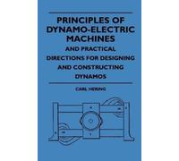 Carl Hering Principles Of Dynamo-Electric Machines And Practical Dir (Tascabile)