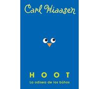 Carl Hiaasen Hiaasen, Carl Hoot: La odisea de los búhos / Hoot (Tascabile)