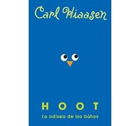 Carl Hiaasen Hoot: La odisea de los búhos / Hoot (Tascabile)
