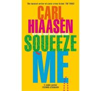 Carl Hiaasen Squeeze Me (Tascabile) Skink