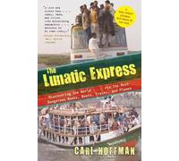 Carl Hoffman The Lunatic Express (Tascabile)
