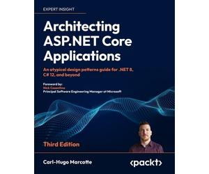 Carl-Hugo Marcotte Architecting ASP.NET Core Applications (Tascabile)