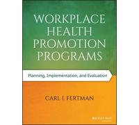 Carl I. Fertman Workplace Health Promotion Programs (Tascabile)