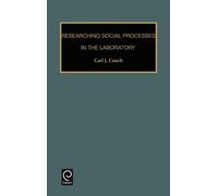 Carl J. Couch Researching Social Processes in the Laboratory (Copertina rigida)