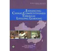 Carl J Dahlman Enhancing China's Competitiveness Through Lifelong Le (Tascabile)
