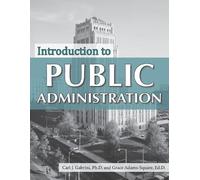 Carl J Gabrini Grace Adams-Squa Introduction to Public Administrati (Tascabile)