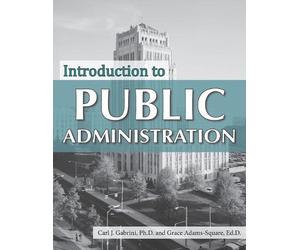 Carl J Gabrini Grace Adams-Squa Introduction to Public Administrati (Tascabile)