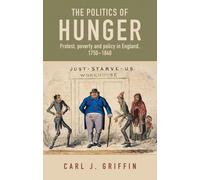 Carl J. Griffin The Politics of Hunger (Tascabile)