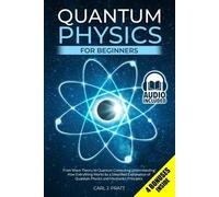 Carl J Pratt Quantum Physics for Beginners (Tascabile)