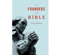 Carl J. Richard The Founders and the Bible (Tascabile)