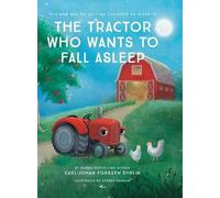 Carl-Johan Forssen Ehrli The Tractor Who Wants to Fall Aslee (Copertina rigida)