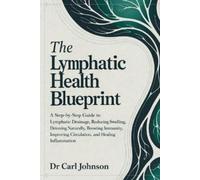 Carl Johnson The Lymphatic Health Blueprint (Tascabile)