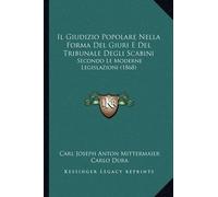 Carl Joseph Anton Il Giudizio Popolare Nella Forma Del Giuri E Del (Tascabile)