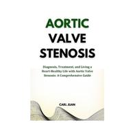 Carl Juan Aortic Valve Stenosis (Tascabile)