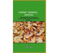 Carl Juan Shrimp Farming Manual (Tascabile)