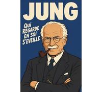 Carl Jung : 2 heures pour tout comprendre