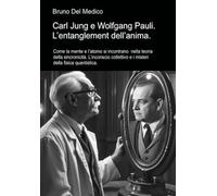Carl Jung e Wolfgang Pauli. L'entanglement dell'anima