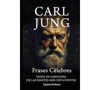 Carl Jung Frases Célebres: Dosis de Sabiduría de las Mentes Más Influyentes