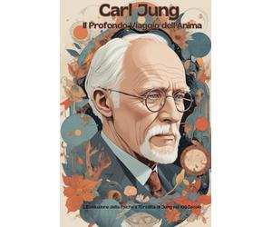 "Carl Jung: Il Profondo Viaggio dell'Anima": L'Evoluzione della Psiche e l'Eredità di Jung nel XXI Secolo