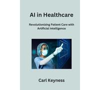 Carl Keyness AI in Healthcare (Tascabile)