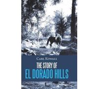 Carl Kowall The Story of El Dorado Hills (Copertina rigida)