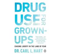Carl L. Hart Drug Use for Grown-Ups (Tascabile)