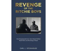 Carl L Steinhouse Revenge of the Ritchie Boys (Tascabile)