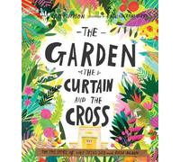 Carl Laferton The Garden, the Curtain and the Cross Storybook (Copertina rigida)