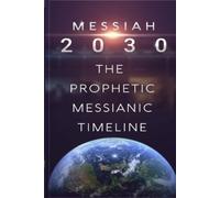 Carl Luke Humphreys The Messiah 2030 Project Messiah 20 Messiah 2030 (Tascabile)
