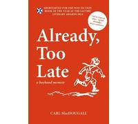 Carl MacDougall Already, Too Late (Tascabile)