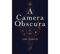 Carl Marcum A Camera Obscura (Tascabile)