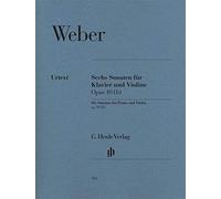Carl Maria von Weber: 6 Sonatas For Piano And Violin op. 10 (b). For Violino, Accompagnamento di Pianoforte