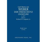 Carl Maria Von Weber Der Freischutz Overture, J.277 (Tascabile)