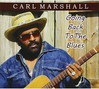 Carl Marshall - Going Back to the Blues