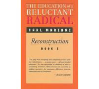 Carl Marzani The Education of a Reluctant Radical (Copertina rigida)