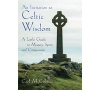 Carl McColman An Invitation to Celtic Wisdom (Tascabile)