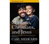 Carl Medearis Muslims, Christians, and Jesus Bible Study Participant (Tascabile)