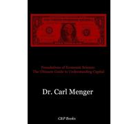 Carl Menger Foundations of Economic Science (Tascabile)