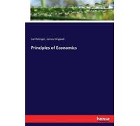Carl Menger James Dingwall Principles of Economics (Tascabile)