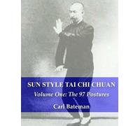 Carl Michael Bateman Sun Style Tai Chi Chuan (Tascabile) Sun Style Tai Chi Chuan