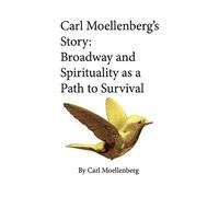 Carl Moellenberg Carl Moellenberg's Story (Copertina rigida)