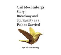 Carl Moellenberg's Story: Carl Moellenberg's Story: Bro - Hardback NUOVO...